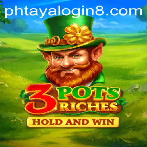 Exploring the World of 3potsRiches: A Comprehensive Guide