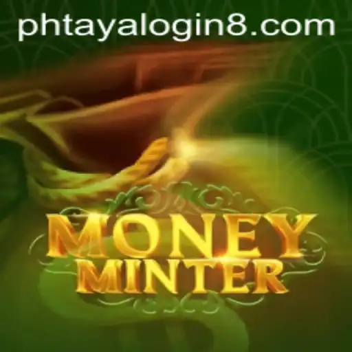 Explore the Virtual Wealth of MoneyMinter with Ease: Phtaya Login